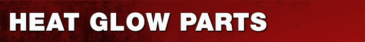 Heat Glow Parts