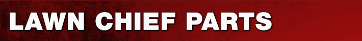 LAWN CHIEF Parts
